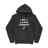 I AM A LIVING ST8MENT Hoodie (Black/White)